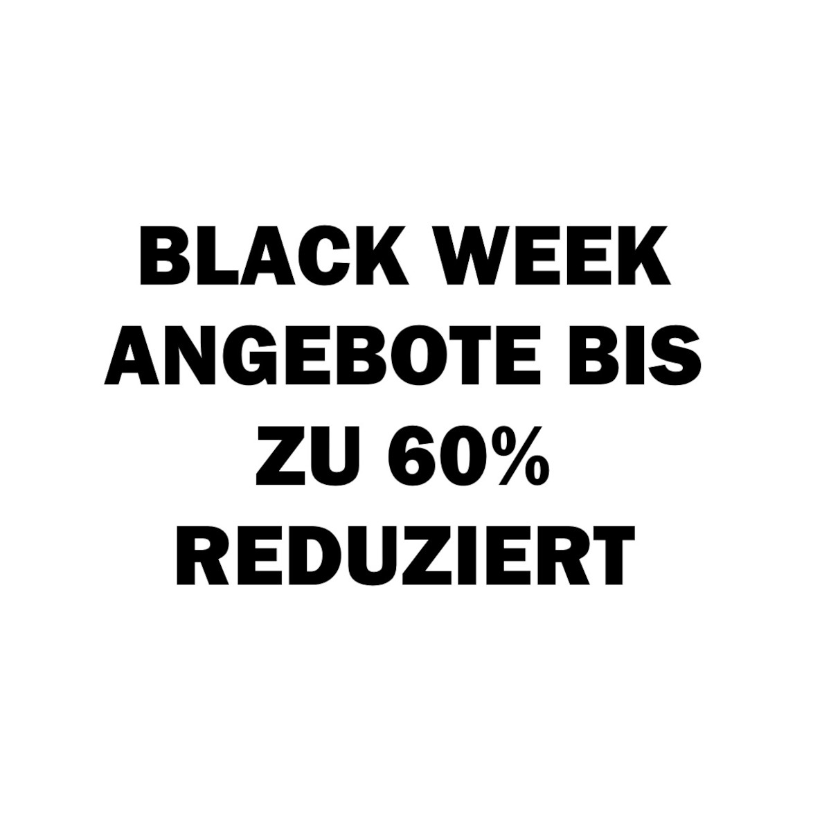 !!! BLACK WEEKS ANGEBOTE !!!